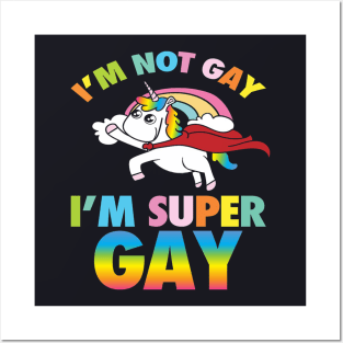 I M Not Gay I M Super Gay Art Homosexual Pride Lgbt Gift Posters and Art
